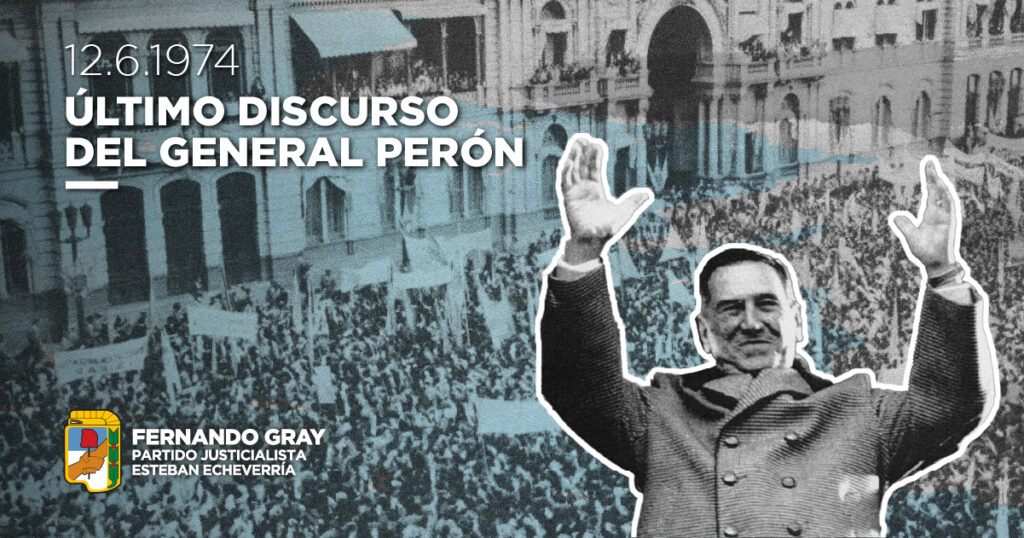 12 DE JUNIO DE 1974 – ÚLTIMO DISCURSO DEL GENERAL PERÓN - PJ_TW-FB