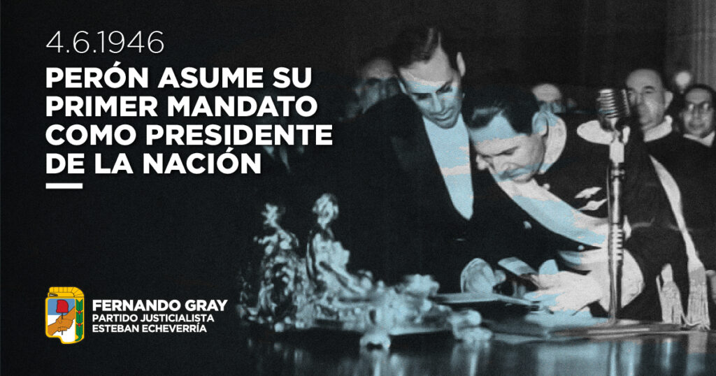 4 DE JUNIO DE 1946 – PERÓN ASUME SU PRIMER MANDATO COMO PRESIDENTE DE LA NACIÓN - PJ_TW-FB