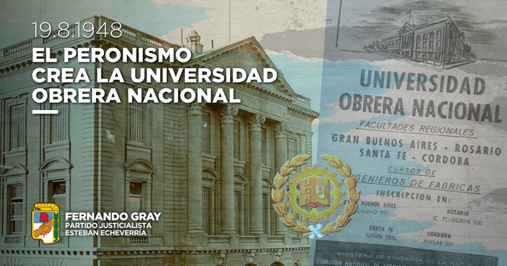 El acceso igualitario a la formación universitaria fue, sin lugar a duda, uno de los pilares fundamentales de la gran transformación que significó el Primer Plan Quinquenal llevado adelante por el general Juan Domingo Perón. Un día como hoy, en 1948, nació la querida Universidad Obrera Nacional para que las hijas y los hijos del pueblo trabajador fueran protagonistas del desarrollo de la nación. A 78 años de su creación, la actual Universidad Tecnológica Nacional (UTN) nos enorgullece por su excelencia académica, el federalismo y su gran contribución al sector productivo de la Argentina.