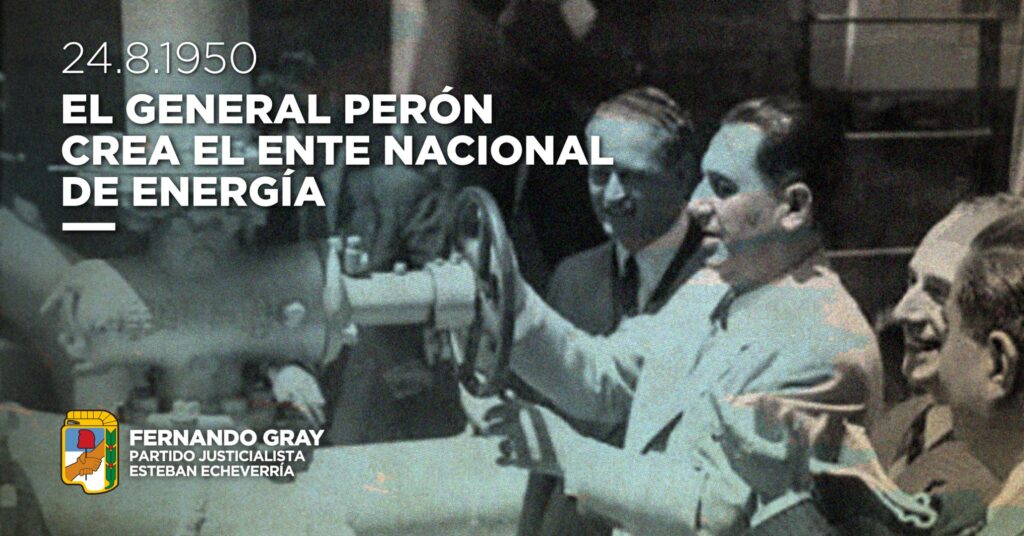 Gracias a la creación del Ente Nacional de Energía (ENDE) durante el primer mandato del general Juan Domingo Perón, la Argentina logró garantizar el abastecimiento de combustible, fortalecer la industria nacional y consolidar la soberanía energética protegiendo nuestras empresas y bienes comunes. A 76 años de la puesta en marcha del ENDE reivindicamos aquella decisión histórica y la defensa inclaudicable de nuestro territorio y nuestros recursos.